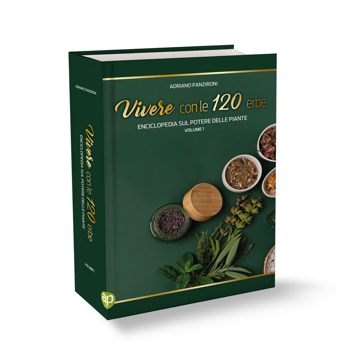 VIVERE CON LE 120 ERBE - Enciclopedia sul potere delle piante